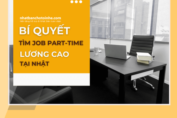 Muốn tìm được jobs part-time lương cao ở Nhật, du học sinh Việt nhất định cần điều này