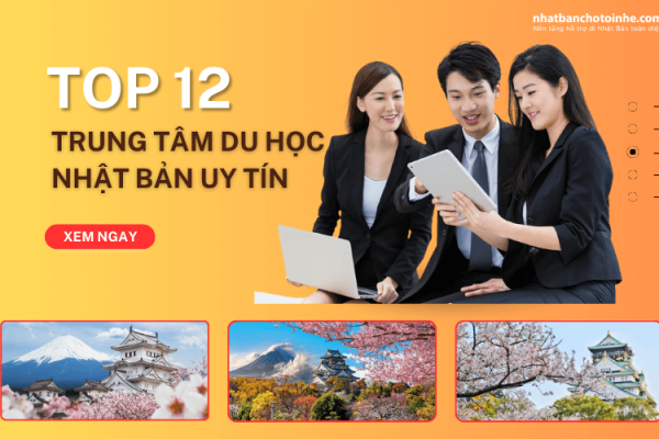 TOP 12 trung tâm du học Nhật Bản uy tín tại Hà Nội mới nhất