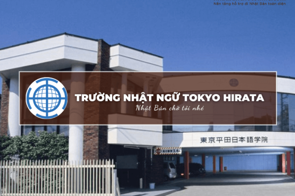Trường Nhật ngữ Tokyo Hirata: Thông tin tuyển sinh, đào tạo và học phí