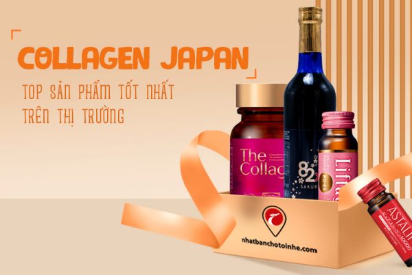 TOP 6 loại collagen Nhật Bản được ưa chuộng bán chạy nhất thị trường