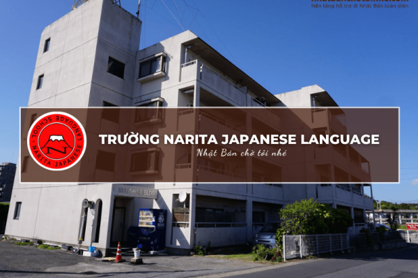 Narita Japanese Language School 成田日本語学校 Có Thực Sự Đáng Học?