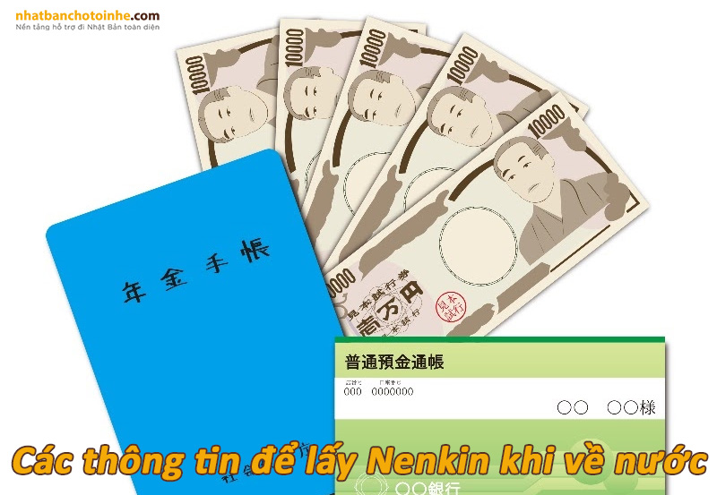 Các thông tin để lấy Nenkin khi về nước