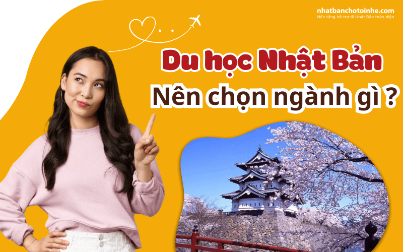 Du học Nhật Bản nên chọn ngành nào