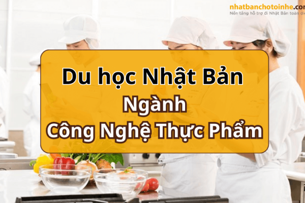 Khám pha du học Nhật Bản ngành công nghệ thực phẩm