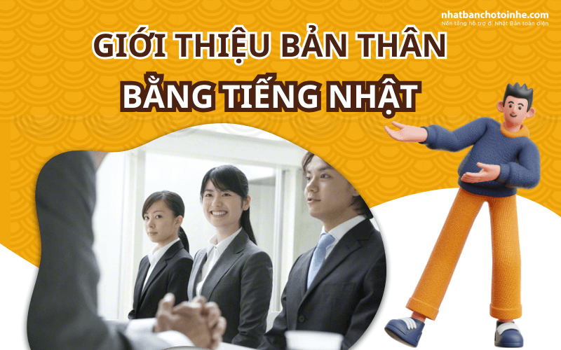 Giới thiệu bản thân bằng tiếng Nhật đi du học không hề khó khi có tuyệt chiêu