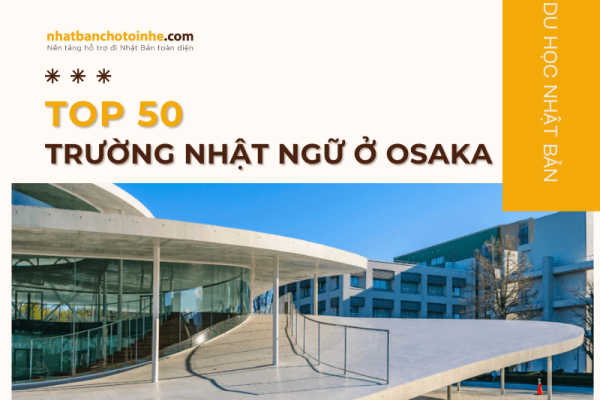 Khám phá top 50 trường Nhật Ngữ Osaka