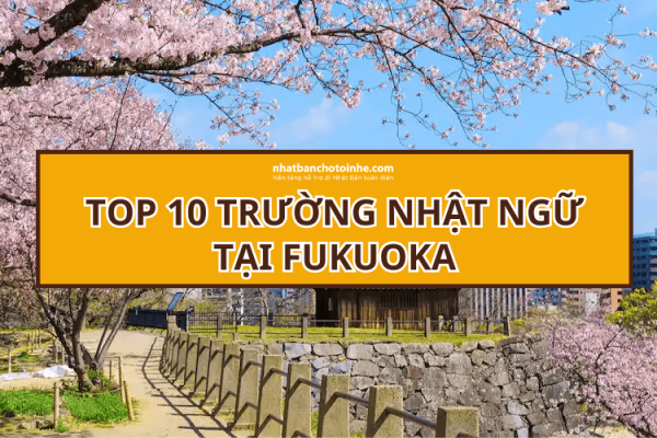 Khám phá 10 trường Nhật ngữ tốt nhất Fukuoka