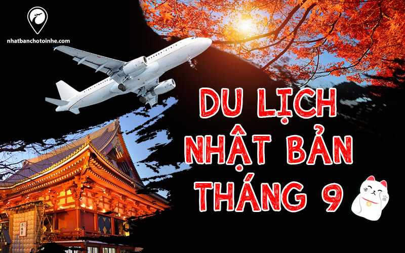 Du lịch nhật bản tháng 9: Những địa điểm và lễ hội bạn nhất định phải đến "checkin"