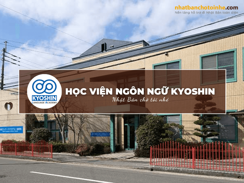 Học viện ngôn ngữ Kyoshin: Thông tin tuyển sinh, đào tạo và học phí