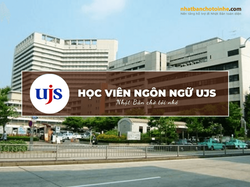 Học viên ngôn ngữ UJS: Thông tin tuyển sinh, đào tạo và học phí cần biết