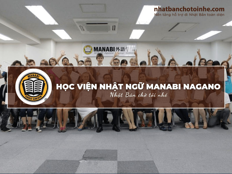 Học viện Nhật ngữ Manabi Nagano: Thông tin tuyển sinh, đào tạo và học phí