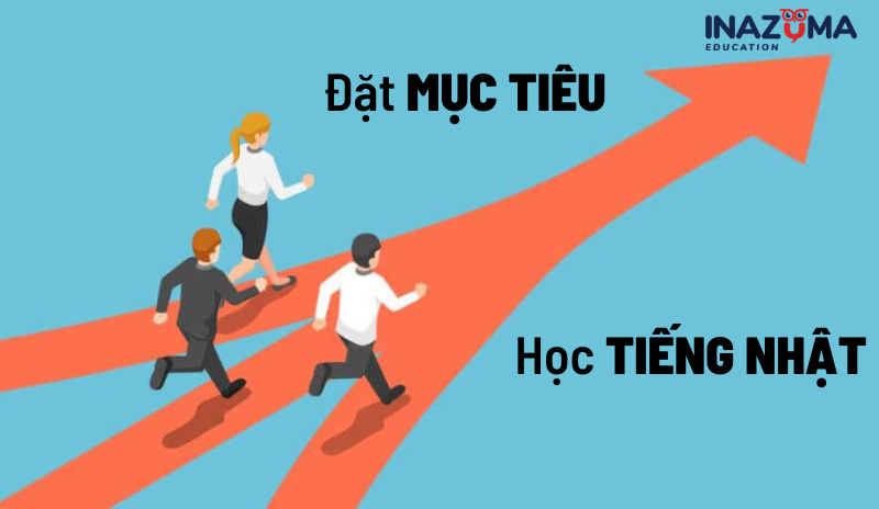 Thiết lập mục tiêu là việc rất quan trọng nếu mới bắt đầu học