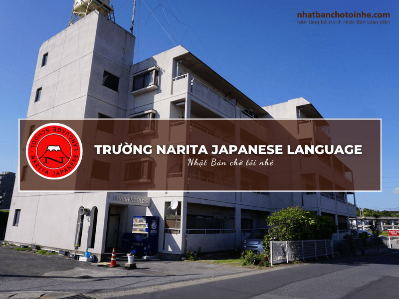 Narita Japanese Language School 成田日本語学校 Có Thực Sự Đáng Học?