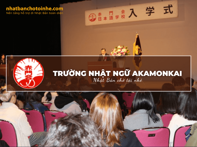 Trường Nhật ngữ Akamonkai: Thông tin tuyển sinh, đào tạo và học phí