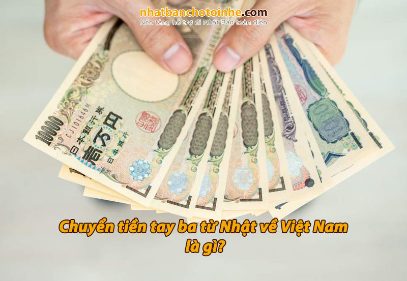 chuyen-tien-tay-ba-tu-nhat-ve-viet-nam-la-gi